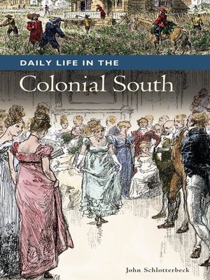 cover image of Daily Life in the Colonial South